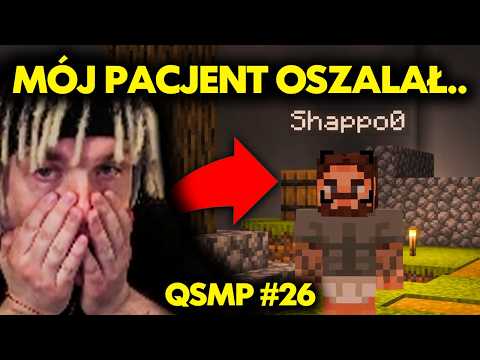 MÓJ PACJENT OSZALAŁ... | QSMP #26 thumbnail
