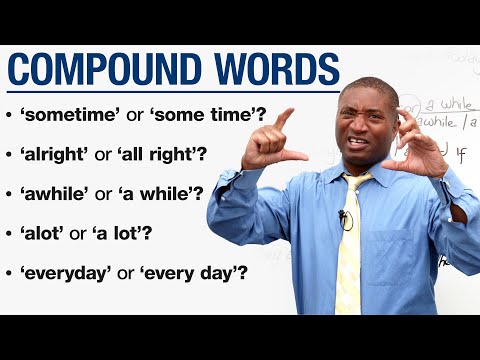 Compound Word Mistakes: ALRIGHT or ALL RIGHT? AWHILE or A WHILE? EVERYDAY or EVERY DAY? thumbnail