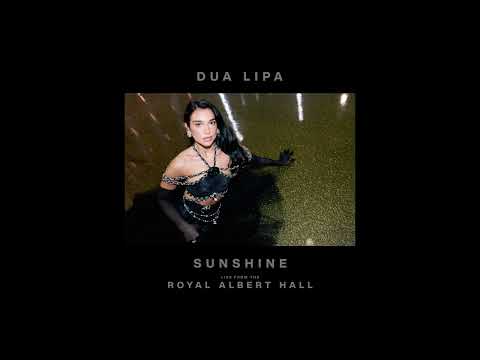 Dua Lipa - Sunshine (Live from the Royal Albert Hall) thumbnail