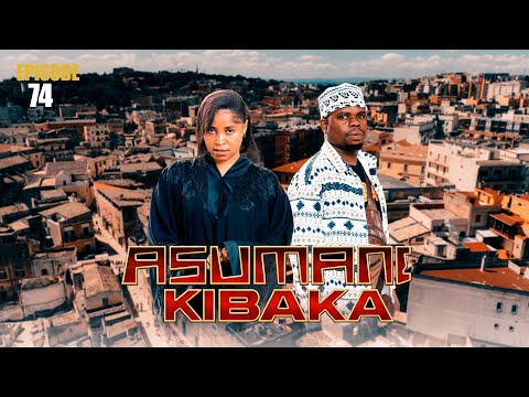 ASUMANI KIBAKA | ep 74 | thumbnail