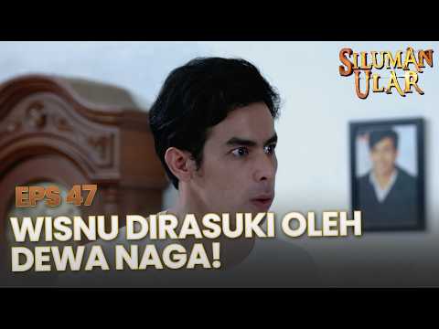 Wisnu Berubah! Dikuasai Kekuatan Dewa Naga | SILUMAN ULAR | EPS.47 | PART 3 thumbnail
