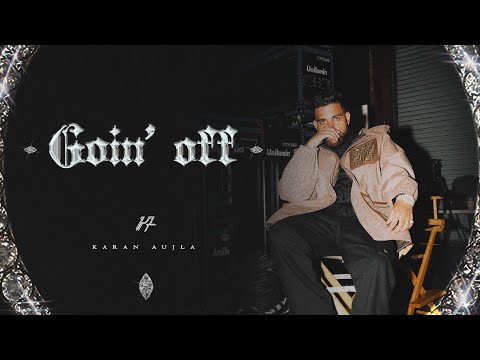 Goin Off (Official Video) Karan Aujla | Mxrci | Latest Punjabi Songs 2024 thumbnail
