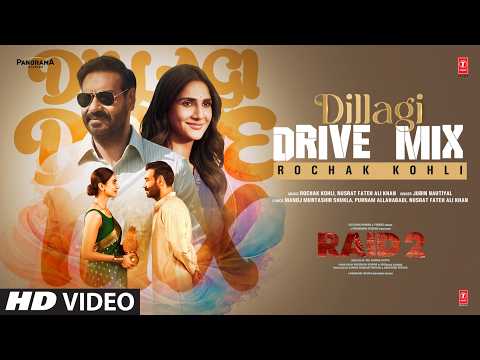 Dillagi Drive Mix | Ajay Devgn | Jubin Nautiyal | Vaani Kapoor | Rochak Kohli,Manoj M | Raid 2 thumbnail