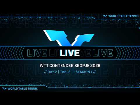 LIVE! | T1 | Day 2 | WTT Contender Skopje 2026 | Session 1 thumbnail