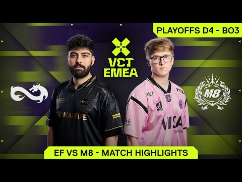 EF vs M8 - VCT EMEA Stage 1 - Playoffs D4 - Highlights thumbnail