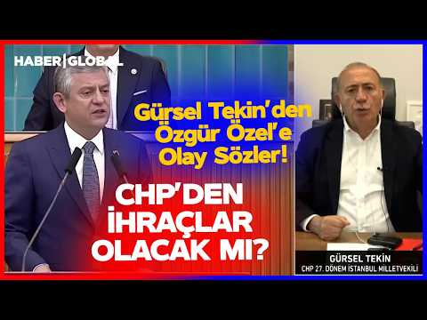 Gürsel Tekin'den Özgür Özel'e Olay Sözler! CHP'den İhraç Edilecek İsimler Var mı? thumbnail