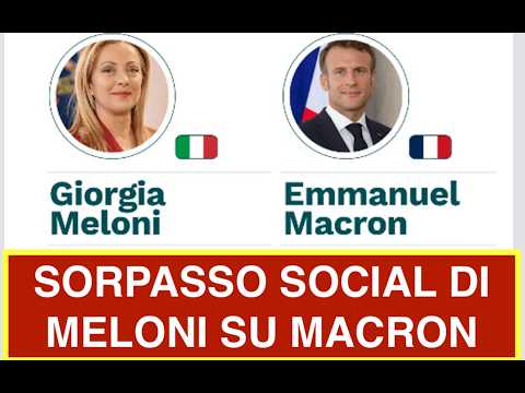 SORPASSO SOCIAL DI MELONI SU MACRON thumbnail