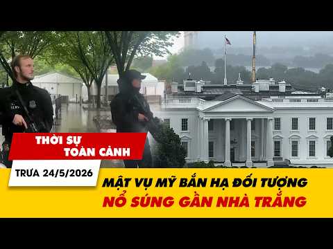 Thời sự toàn cảnh trưa 24/5: Mật vụ Mỹ bắn hạ đối tượng nổ súng gần Nhà Trắng | VTV24 thumbnail