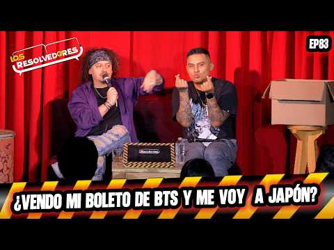 Los Resolvedores EP83 ¿Vendo mi boleto de BTS y me voy a Japón? thumbnail