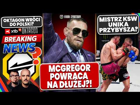 OKTAGON LIVE - McGREGOR POWRACA NA DŁUŻEJ? OKTAGON WRÓCI DO POLSKI? MISTRZ KSW UNIKA PRZYBYSZA? thumbnail