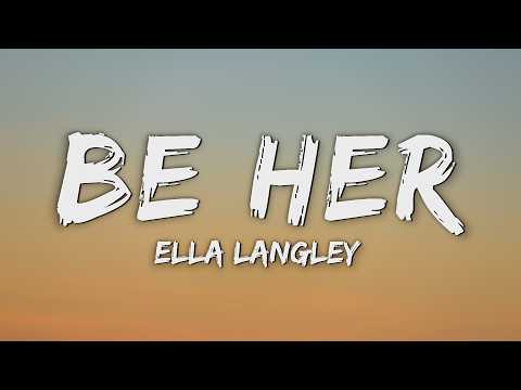 Ella Langley - Be Her (Lyrics) thumbnail