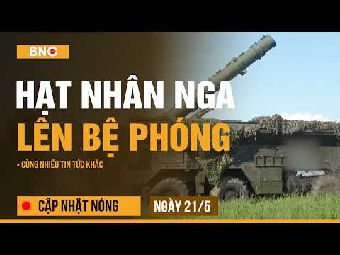 Cập nhật nóng 22/5: Cận cảnh vũ khí hạt nhân Nga lên bệ phóng | Washington muốn thống trị Mỹ Latinh? thumbnail