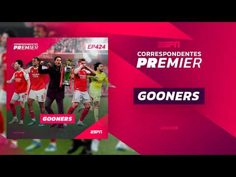CORRESPONDENTES PREMIER #424 - GOONERS! thumbnail