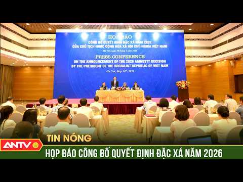 Họp báo công bố Quyết định đặc xá năm 2026 của Chủ tịch nước | ANTV thumbnail