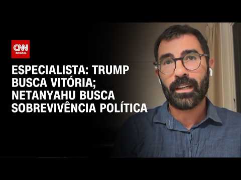 Trump busca vitória; Netanyahu busca sobrevivência política, diz especialista | WW thumbnail