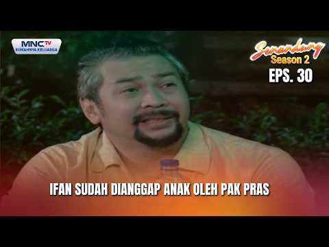 Ifan sudah dianggap anak oleh Pak Pras | SENANDUNG SEASON 2 EPS 30 thumbnail