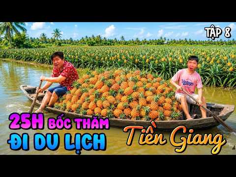 Thử Thách Bốc Thăm 25h Đi Du Lịch 63 Tỉnh Thành Việt Nam - Tập 8: 25 Giờ Ở Tiền Giang thumbnail