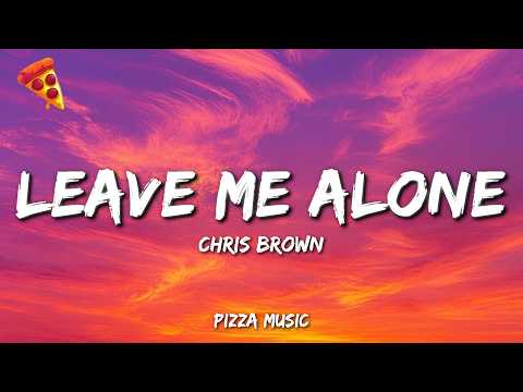 Chris Brown - Leave Me Alone (Lyrics) thumbnail