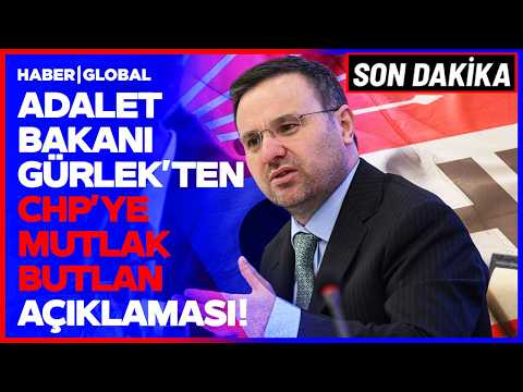 SON DAKİKA Adalet Bakanı Akın Gürlek'ten Çok Kritik CHP Mutlak Butlan Açıklaması! thumbnail