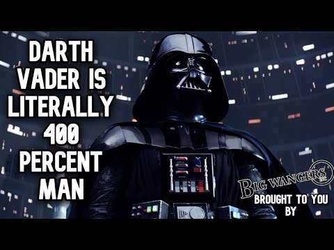 Darth Vader is Literally 400 Percent Man thumbnail