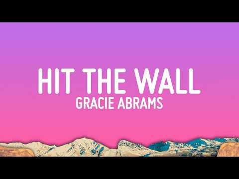 Gracie Abrams - Hit the Wall (Lyrics) thumbnail