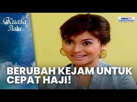 Ingin Cepat Haji, Wanita Ini Berubah Kejam | NAIK HAJI KARENA GENGSI | KUASA ILLAHI thumbnail