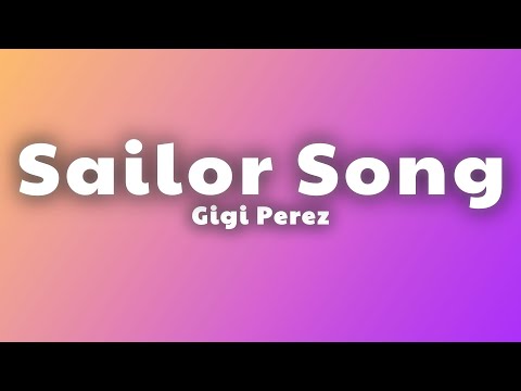 Gigi Perez - Sailor Song (Lyrics) thumbnail