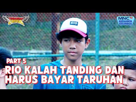 Rio Kalah Tanding Dan Harus Bayar Taruhannya | TENDANGAN GARUDA | EPS 65 - Part 5 thumbnail