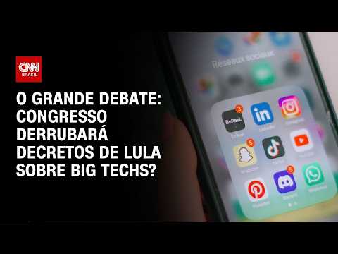Congresso derrubará decretos de Lula sobre big techs?  | O GRANDE DEBATE thumbnail