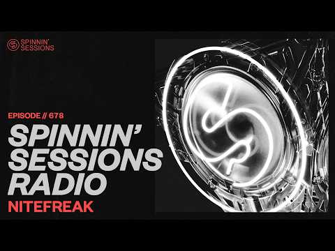 Spinnin’ Sessions Radio – Episode #678 | Nitefreak thumbnail