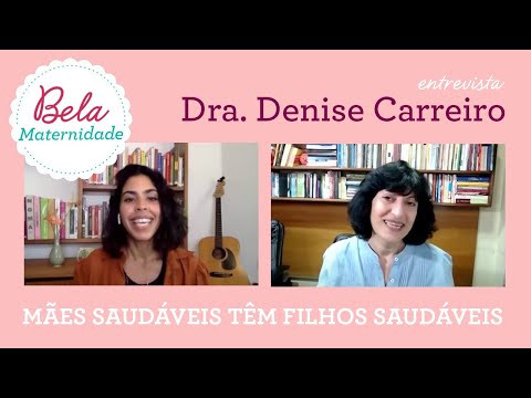 "Mães saudáveis tem filhos saudáveis" - Bela Gil entrevista Dra Denise Carreiro thumbnail