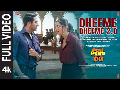 Dheeme Dheeme 2.0 (Full Video)| Pati Patni Aur Woh Do| Ayushmann K,Rakul P|Neelkamal,Shiva,Tony,Lijo thumbnail