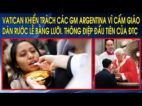Vatican khiển trách các GM Argentina vì cấm giáo dân rước lễ bằng lưỡi. Thông điệp đầu tiên của ĐTC thumbnail