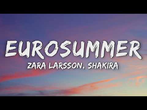 Zara Larsson, Shakira - Eurosummer (Girls Trip) Lyrics thumbnail