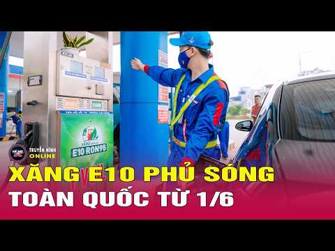 Tổng hợp chi tiết xăng E10 sắp triển khai trên toàn quốc từ 1/6: Độ tương thích các dòng xe thế nào? thumbnail