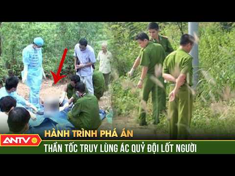 Rợn tóc gáy những tử thi nằm ngửa dưới gốc cây | Hành trình phá án | ANTV thumbnail