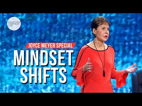 Mindset Shifts | Joyce Meyer Special thumbnail