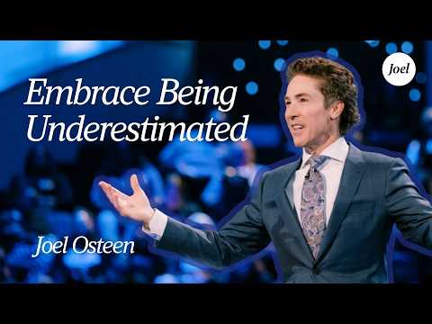 Embrace Being Underestimated | Joel Osteen thumbnail