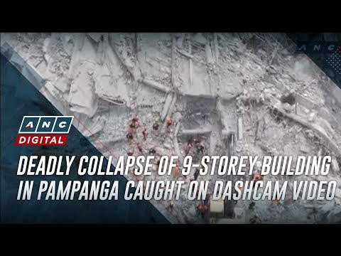 Deadly collapse of 9-storey building in Pampanga caught on dashcam video | ANC thumbnail