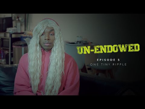 Un-Endowed: Episode 5 | One Tiny Ripple thumbnail