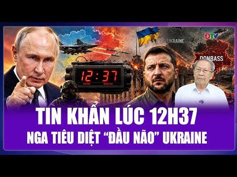 TIN KHẨN LÚC 12H37: Nga đã tiêu diệt “đầu não” Ukraine, ông Putin ra điều kiện không tưởng? thumbnail