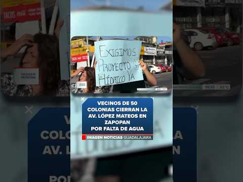 Vecinos de 50 colonias cierran la Av López Mateos en Zapopan por falta de agua | Noticias GDL thumbnail
