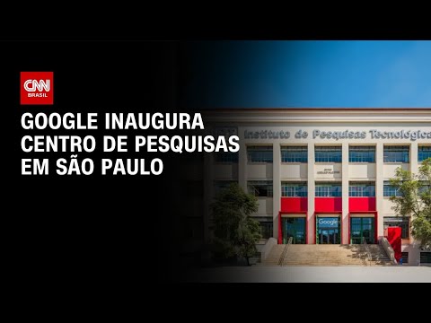 Google inaugura centro de pesquisa na Universidade de São Paulo | CNN PRIME TIME thumbnail