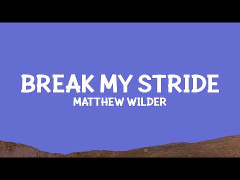 Matthew Wilder - Break My Stride (Lyrics) thumbnail