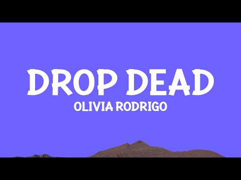 Olivia Rodrigo - drop dead (Lyrics) thumbnail