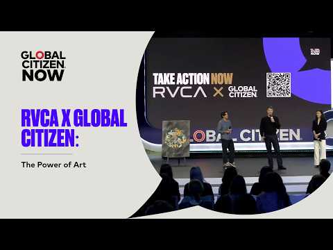 RVCA x Global Citizen: The Power of Art | Global Citizen NOW New York 2026 thumbnail