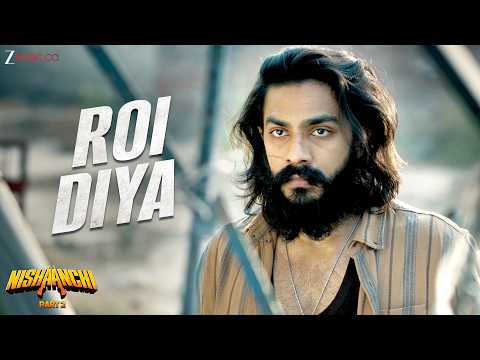 Roi Diya - Nishaanchi 2 | Aaishvary Thackeray, Vedika Pinto | Anurag Saikia, Dr Sagar thumbnail