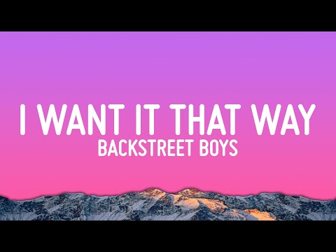 Backstreet Boys - I Want It That Way (Lyrics) thumbnail