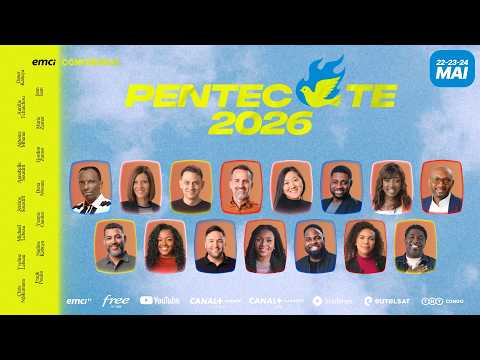 SAVE THE DATES : Conférence Pentecôte - 22, 23 et 24 mai 2026 thumbnail