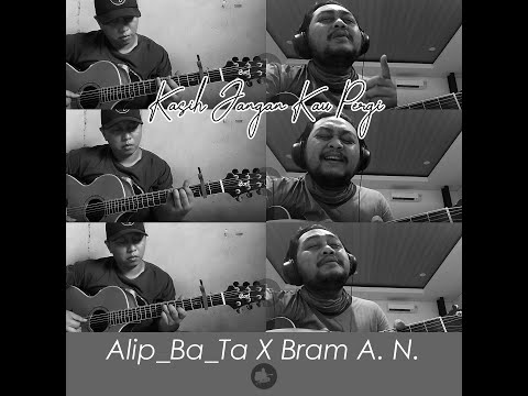 Kasih Jangan Kau Pergi feat Bram A Nugroho thumbnail